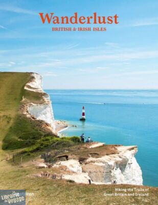Editions Gestalten - Beau livre (en anglais) - Wanderlust British & irish isles (Hiking the trails of Great Britain and Ireland)