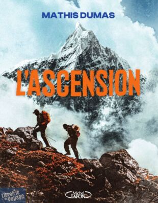 Editions Michel Lafon - Beau livre - L'ascension