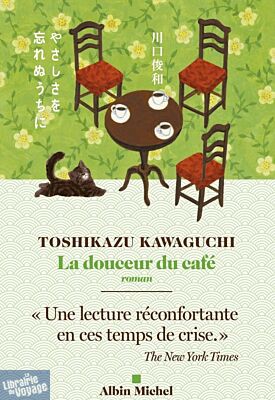 Editions Albin Michel - Roman - La Douceur du café