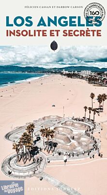 Editions Jonglez - Guide - Los Angeles insolite et secrète