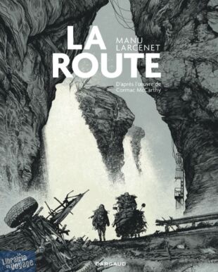 Editions Dargaud - Bande dessinée - La Route (d'après le roman de Comac McCarthy)
