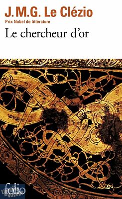 Gallimard - Collection Folio (Poche) - Roman - Le chercheur d'or (J.M.G Le Clézio)