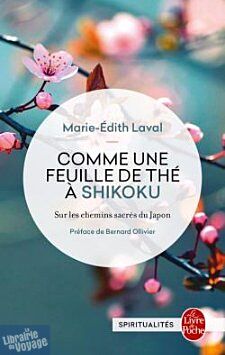 Le Livre de Poche - Récit - Comme une feuille de Thé à Shikoku (Marie-Edith Laval)