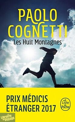 Le Livre de Poche - Roman - Les huit montagnes - Paolo Cognetti 