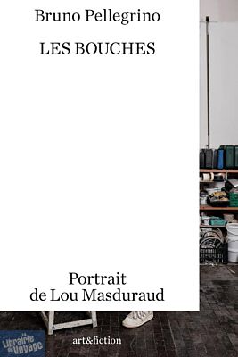 Editions art&fiction - Roman - Les bouches