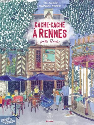 Les éditions du coin de la rue - Livre jeunesse (collection Mes premières explorations) - Cache-cache à Rennes