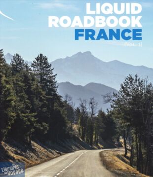 Editions Liquid Liquid - Guide - Liquid roadbook France - Volume 1