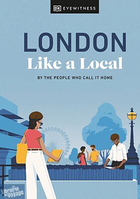 DK Eyewitness - Guide (en anglais) - London like a local (by the people who call it home)