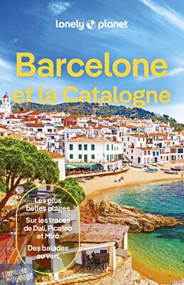 Lonely Planet - Guide (en français) - Barcelone et la Catalogne