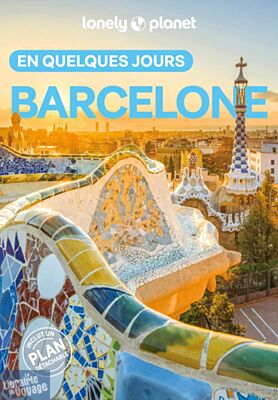 Lonely Planet - Guide - Barcelone en quelques jours
