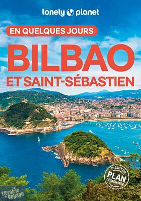 Lonely Planet - Guide - Bilbao et Saint-Sébastien en quelques jours
