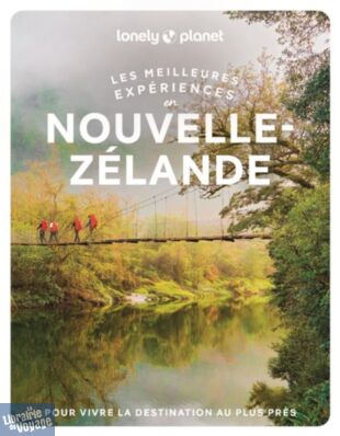Lonely Planet - Guide - Collection les meilleures expériences - Nouvelle-Zélande