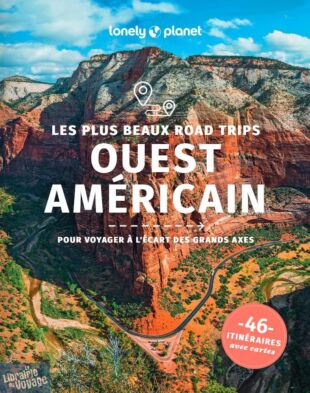 Lonely Planet - Guide - Les plus beaux road trips dans l'ouest américain