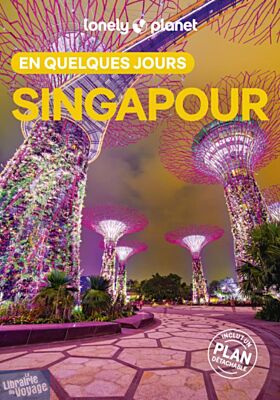 Lonely Planet - Guide - Singapour en quelques jours
