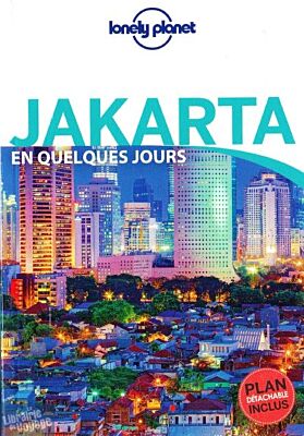 Lonely Planet - Jakarta en quelques jours
