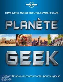 Lonely Planet - Livre - Planète Geek