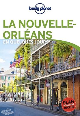 Lonely Planet - Guide - la Nouvelle-orleans en quelques jours