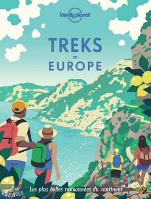 Lonely Planet - Livre - Treks en Europe 
