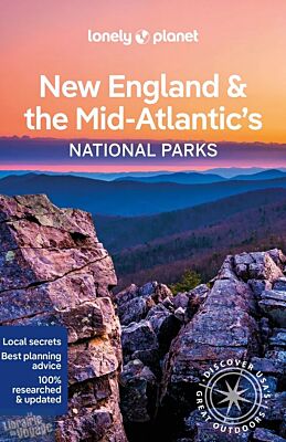 Lonely Planet - Guide en anglais - New England & the Mid-Atlantic's national parks