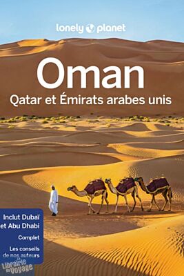 Lonely Planet - Guide - Oman, Qatar et les émirats arabes unis