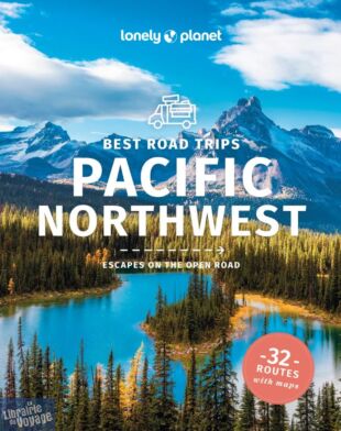 Lonely Planet - Guide en anglais - Best road trips - Pacific Northwest