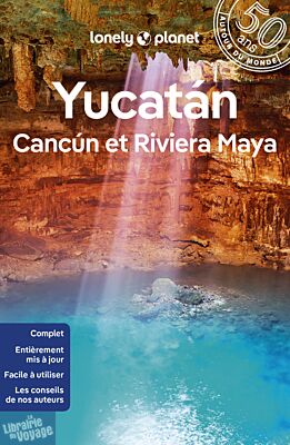 Lonely Planet - Guide - Yucatan, Cancùn et Riviera Maya (Mexique)