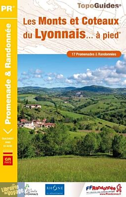 Topo-guide FFRandonnée - Réf.P691 - Les Monts et Coteaux du Lyonnais à pied