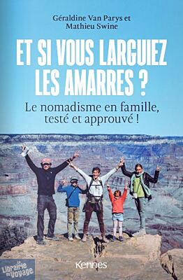 Kennes éditions - Récit - Et si vous larguiez les amarres ? (Le nomadisme en famille testé et approuvé)