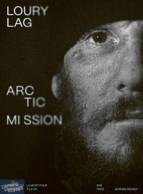 M6 éditions - Récit - Arctic Mission (affronter la mort pour survivre à la vie)