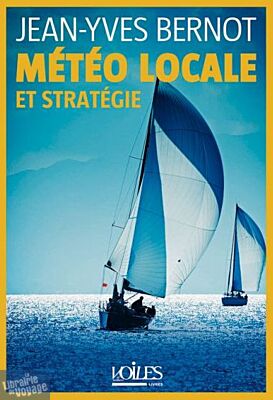 Editions Voiles et Voiliers - Guide - Météo locale et stratégie