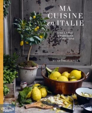 Editions Hachette - Livre de cuisine - Ma cuisine en Italie (une année de partages et d'émotions)