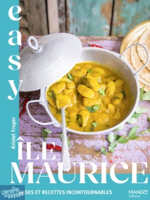 Editions Mango - Livre de Cuisine - Easy Île Maurice (bases et recettes incontournables)