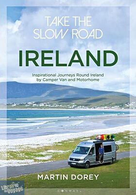 Conway Publishing - Guide en anglais - Take the slow road - Ireland (Irlande)