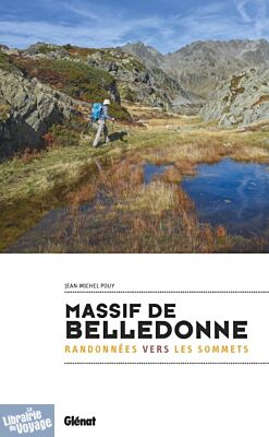 Glénat - Guide de randonnées - Massif de Belledonne - Randonnées vers les sommets