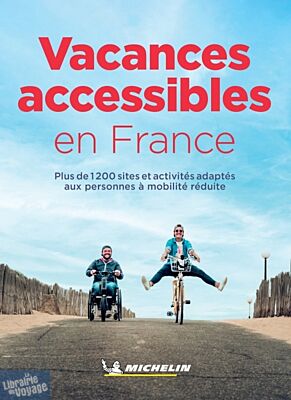 Michelin - Collection Guides Plein Air - Vacances accessibles en France