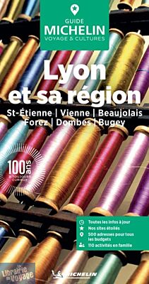Michelin - Guide Vert - Lyon et sa région (St-Etienne, Vienne, Beaujolais, Forez, Dombes, Bugey)