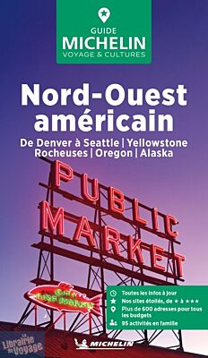 Michelin - Guide Vert - Nord-ouest américain (de Denver à Seattle, Yellowstone, Rocheuses, Oregon, Alaska)