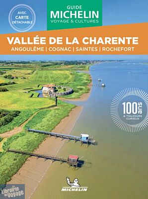 Michelin - Guide Vert - Week-end & Go - Vallée de la Charente (Angoulême, Cognac, Saintes, Rochefort)