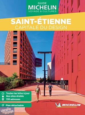 Michelin - Guide Vert - Week & Go - Saint-Etienne, capitale du design