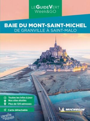 Michelin - Guide Vert Week-end - Baie du Mont-Saint-Michel (De Granville à Saint-Malo)