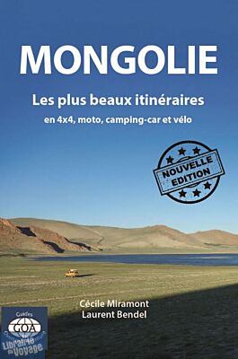Overland Aventure - Mongolie - Les plus beaux itinéraires en 4x4, moto et camping-car