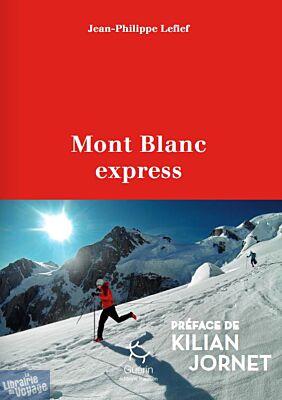 Editions paulsen-Guérin - Récit - Mont-Blanc express