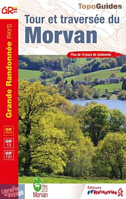 Topo-guide FFRandonnée - Réf.111 - Tour et traversée du Morvan - GR13