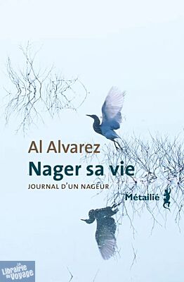Editions Métailié - Récit - Nager sa vie (journal d'un nageur)