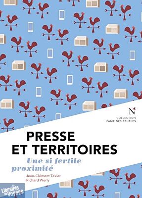 Editions Nevicata - Collection l'âme des peuples - Presse et territoires (une si fertile proximité)