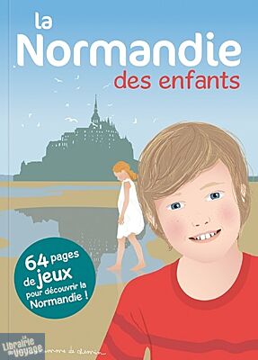 Editions Bonhomme de chemin - Guide - La Normandie des enfants