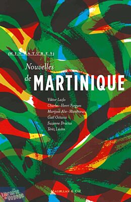 Magellan & Cie - Collection Miniatures - Nouvelles de Martinique