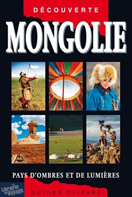 Editions Olizane - Guide - Mongolie (pays d'ombres et de lumières)