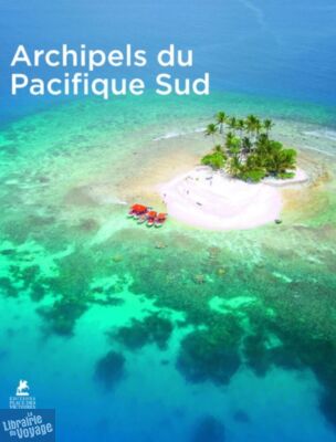 Editions Place des Victoires - Beau livre - Archipels du Pacifique sud