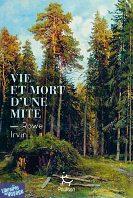 Editions Paulsen - Roman - Vie et mort d'une mite